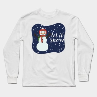 Let it snow snowman. Long Sleeve T-Shirt